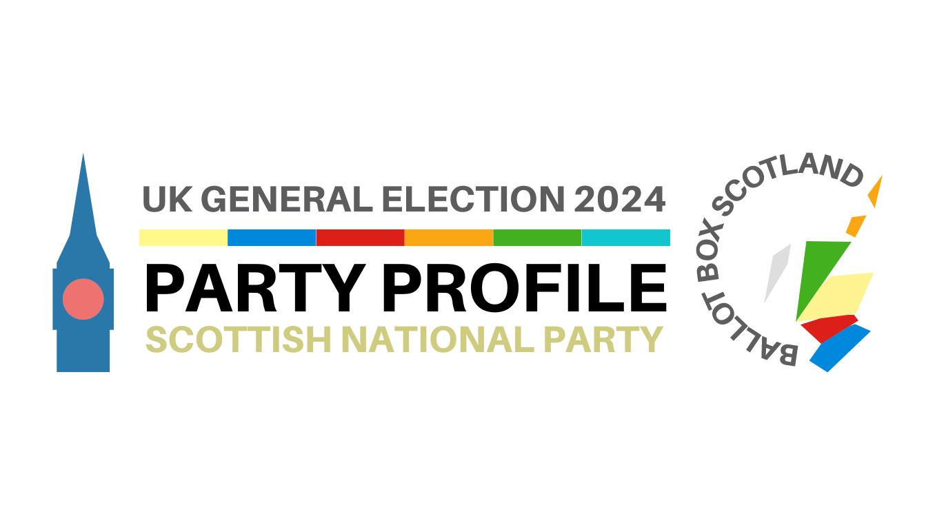 GE24 Party Profile: Scottish National Party